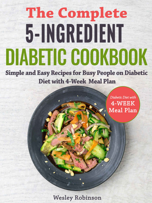 Title details for The Complete 5-Ingredient Diabetic Cookbook by Wesley Robinson - Available